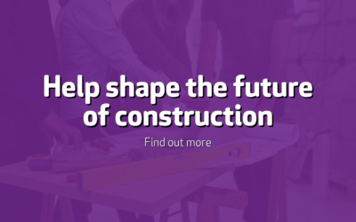 Help shape the future of construction skills