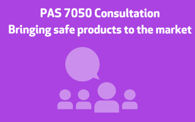 PAS 7050 Bringing safe products to the market issued for public consultation