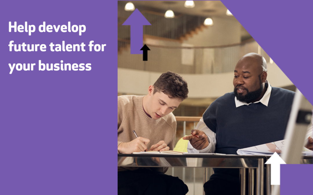 Help develop future talent for your business