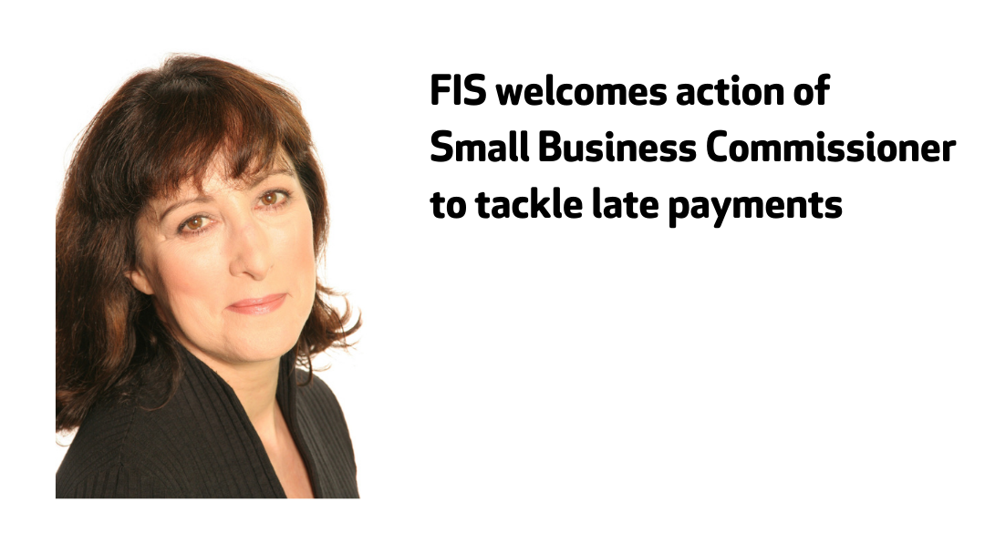 FIS welcomes action of Small Business Commissioner to tackle late payments