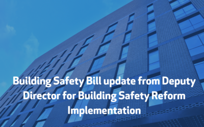 Building Safety Bill update from Deputy Director for Building Safety Reform Implementation