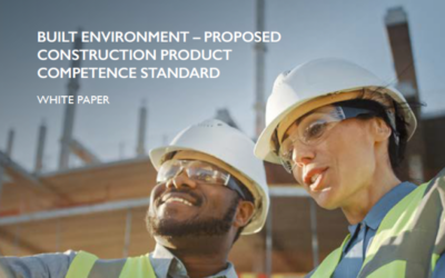 Built Environment – Proposed construction product competence standard – white paper