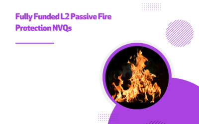 Fully Funded L2 Passive Fire Protection NVQs