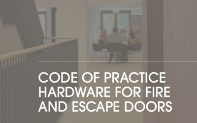 Revisions to GAI DHF Code of Practice for Hardware for Fire and Escape Doors