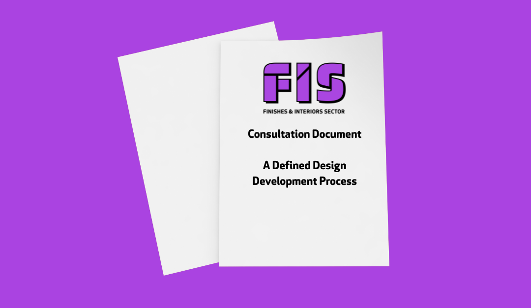 FIS Consultation Document: A Defined Design Development Process