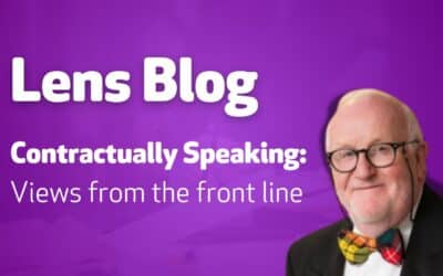 Lens Blog – Contractually Speaking: Views from the front line