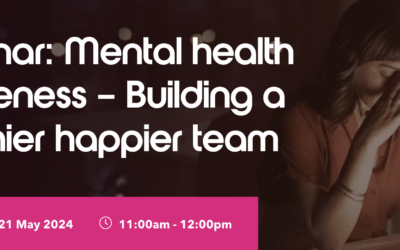 Mental health awareness- Building a healthier happier team